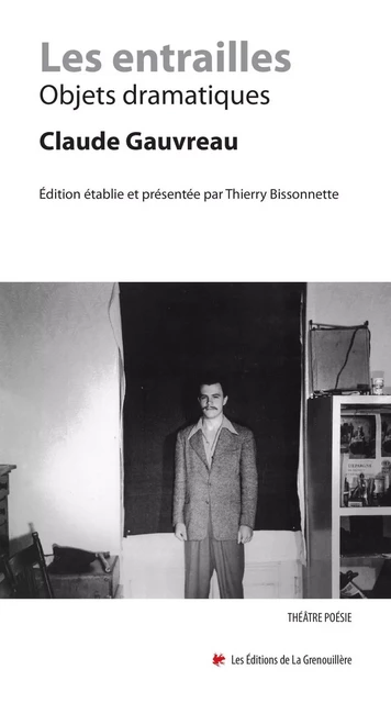 Les entrailles - Claude Gauvreau - Éditions De La Grenouillère Inc.