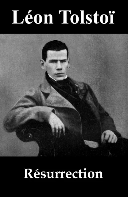 Résurrection (Roman) - Léon Tolstoï - e-artnow