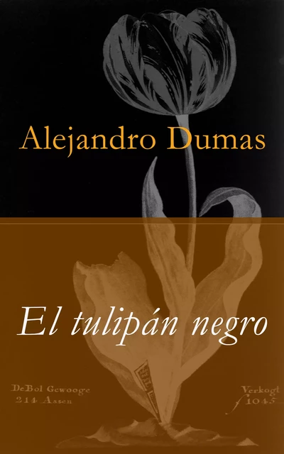 El tulipán negro - Alejandro Dumas - e-artnow