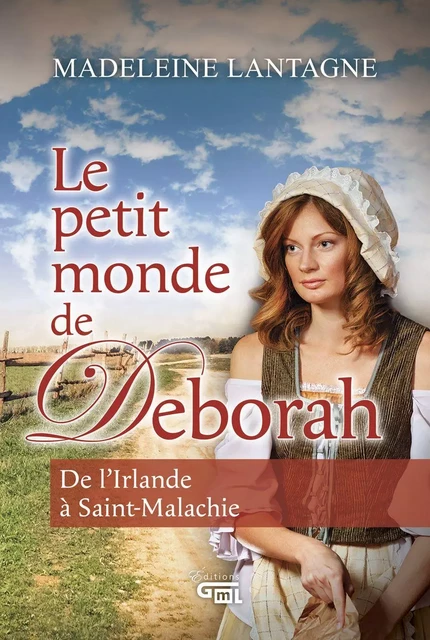 Le petit monde de Deborah - Madeleine Lantagne - Éditions GML