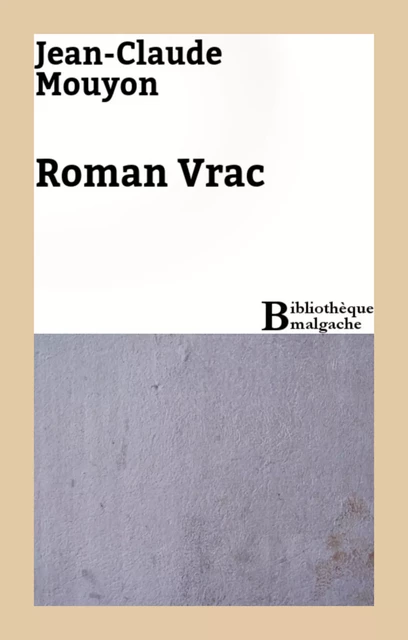 Roman Vrac - Jean-Claude Mouyon - Bibliothèque malgache