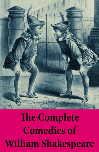 The Complete Comedies of William Shakespeare - William Shakespeare - e-artnow