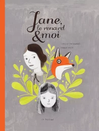 Jane, le renard et moi