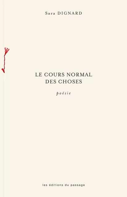 Le cours normal des choses -  Sara Dignard - Du Passage