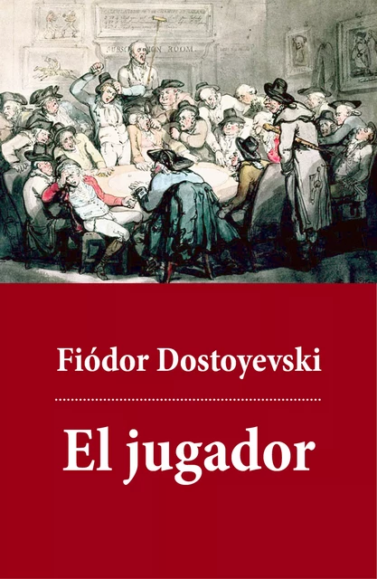 El jugador - Fiódor Dostoyevski - e-artnow