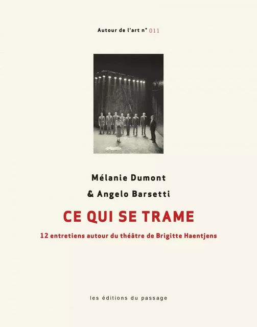 Ce qui se trame - Mélanie Dumont, Angelo Barsetti, Brigitte Haentjens - Du Passage