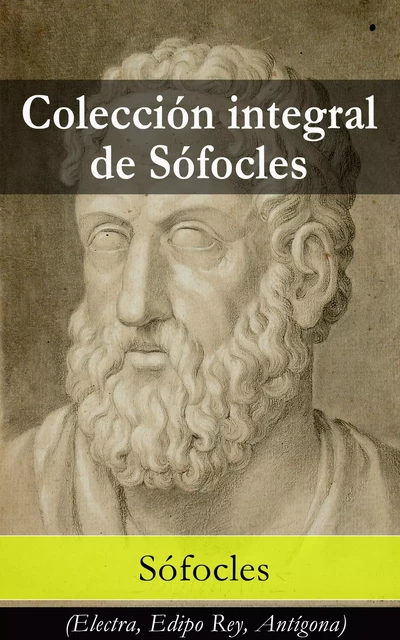 Colección integral de Sófocles - Sófocles Sófocles - e-artnow