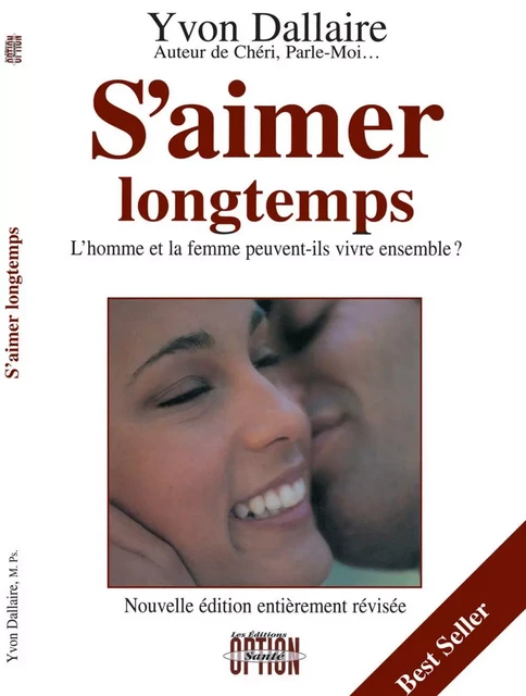 S'aimer longtemps - Yvon Dallaire - Option Santé, Productions-Éditions