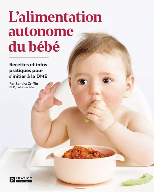 L'alimentation autonome du bébé - Sandra Griffin - Pratico Édition