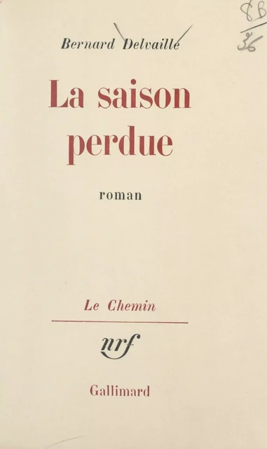 La saison perdue - Bernard Delvaille - (Gallimard) réédition numérique FeniXX