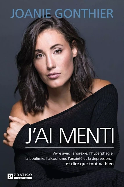 J'ai menti - Joanie Gonthier - Pratico Édition