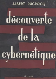 Découverte de la cybernétique