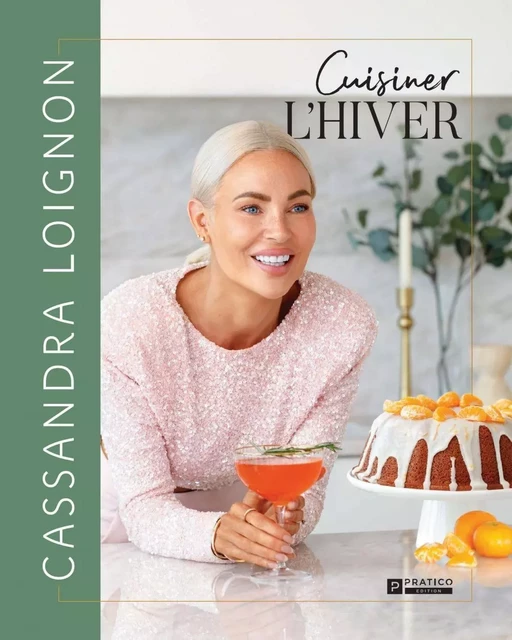 Cuisiner l'hiver - Cassandra Loignon - Pratico Édition