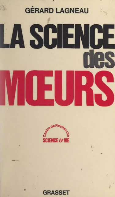 La science des mœurs - Gérard Lagneau - (Grasset) réédition numérique FeniXX