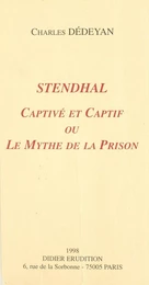 Stendhal, captivé et captif