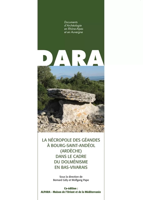 La nécropole des Géandes à Bourg-Saint-Andéol (Ardèche) dans le cadre du dolménisme en Bas-Vivarais -  - Alpara