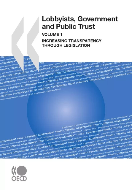 Lobbyists, Governments and Public Trust, Volume 1 -  Collective - OECD