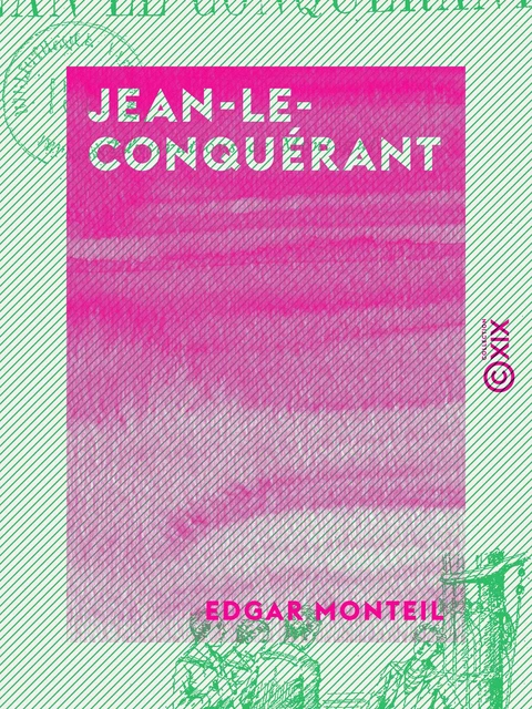 Jean-le-Conquérant - Edgar Monteil - Collection XIX