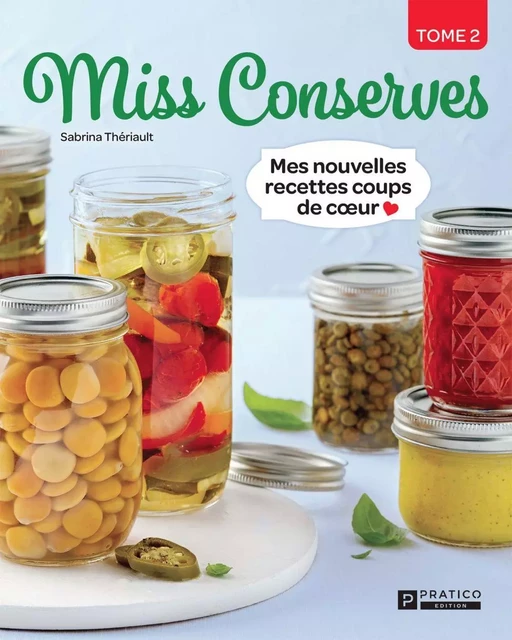 Miss Conserves, tome 2 - Sabrina Thériault - Pratico Édition