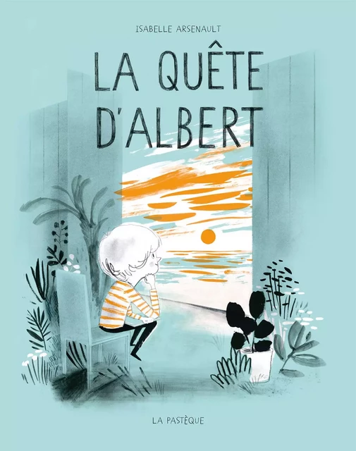 La quête d'Albert - Isabelle Arsenault - La Pastèque