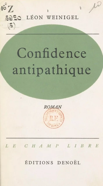 Confidence antipathique - Léon Weinigel - (Denoël) réédition numérique FeniXX