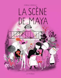 La scène de Maya