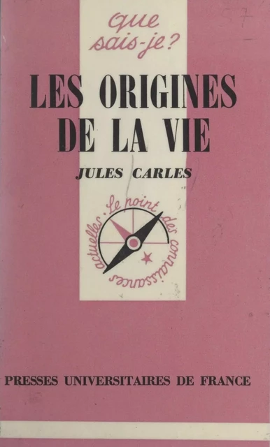 Les origines de la vie - Jules Carles - (Presses universitaires de France) réédition numérique FeniXX