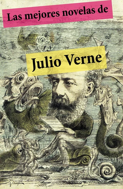 Las mejores novelas de Julio Verne (con índice activo) - Julio Verne - e-artnow