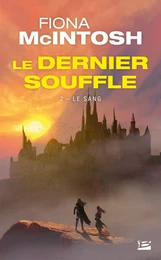 Le Dernier Souffle, T2 : Le Sang