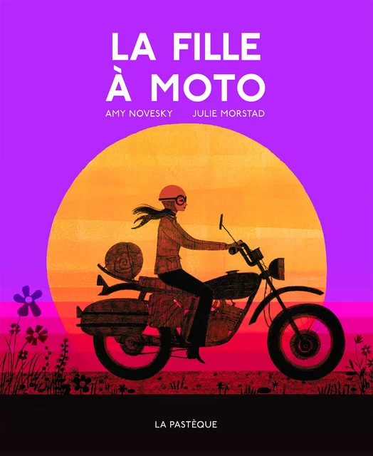 La fille à la moto - Amy Novesky - La Pastèque