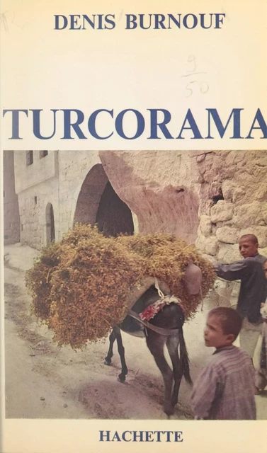 Turcorama - Denis Burnouf - (Hachette) réédition numérique FeniXX