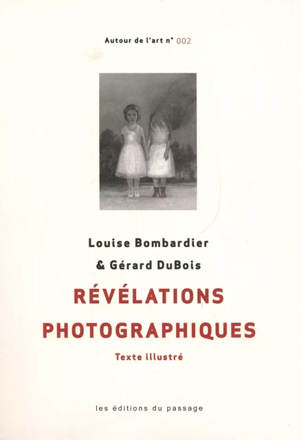 Révélations photographiques -  Louise Bombardier - Du Passage