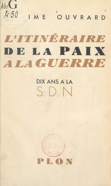 L'itinéraire de la paix à la guerre - Maxime Ouvrard - (Plon) réédition numérique FeniXX