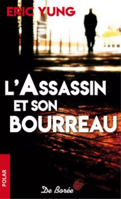 L'Assassin et son bourreau - Éric Yung - De Borée