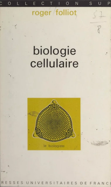 Biologie cellulaire - Roger Folliot - (Presses universitaires de France) réédition numérique FeniXX