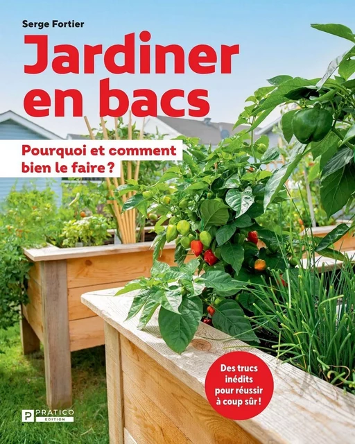 Jardiner en bacs - Serge Fortier - Pratico Édition