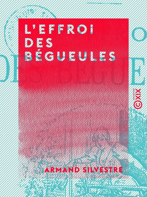 L'Effroi des bégueules - Armand Silvestre - Collection XIX