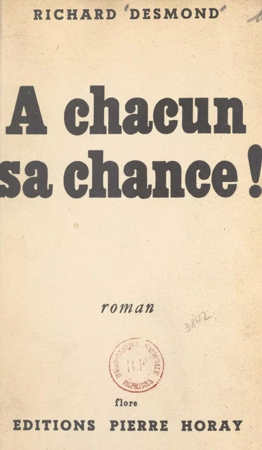 À chacun sa chance ! - Richard Desmond - (Horay) réédition numérique FeniXX