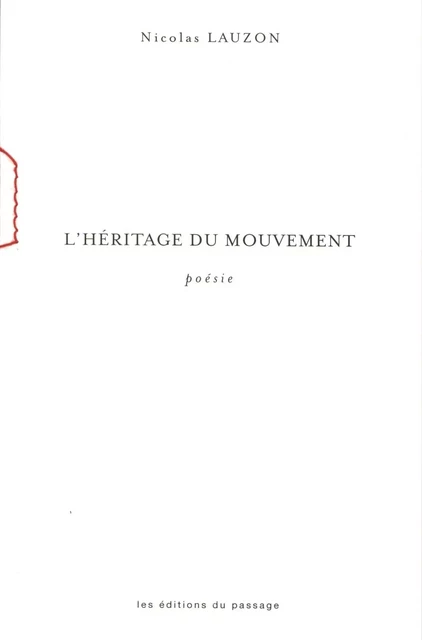 Héritage du mouvement L' -  Nicolas Lauzon - Du Passage