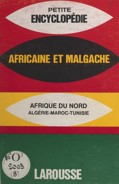 Encyclopédie africaine et malgache : Afrique du Nord, Maroc, Algérie, Tunisie -  Collectif - Larousse (réédition numérique FeniXX)