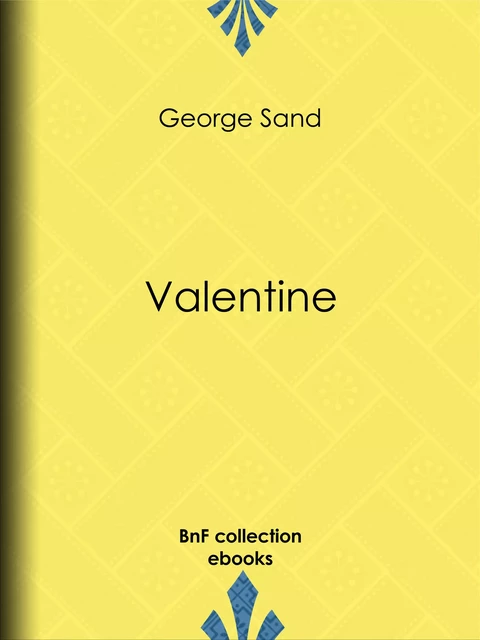 Valentine - George Sand - BnF collection ebooks