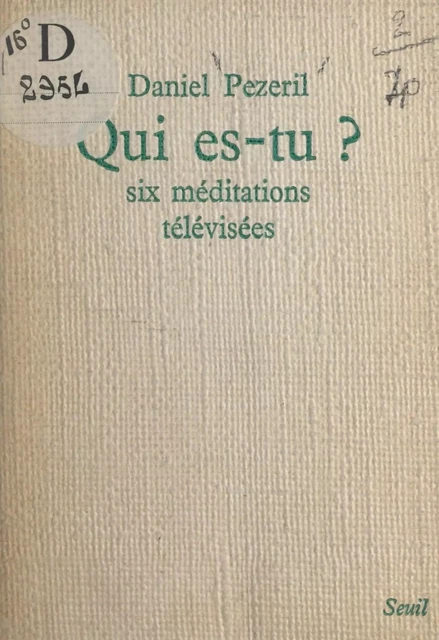 Qui es-tu ? - Daniel Pezeril - Seuil (réédition numérique FeniXX)