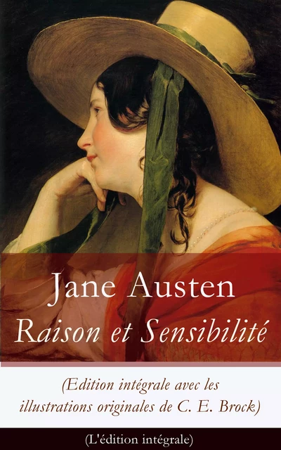 Raison et Sensibilité (Edition intégrale avec les illustrations originales de C. E. Brock) - Jane Austen - e-artnow