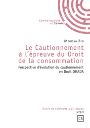 Le Cautionnement à l'épreuve du Droit de la consommation