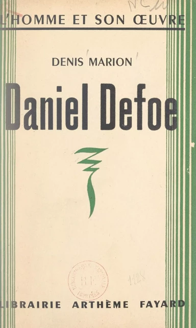 Daniel Defoe - Denis Marion - (Fayard) réédition numérique FeniXX