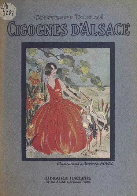 Cigognes d'Alsace - Sophie Tolstoï - (Hachette) réédition numérique FeniXX