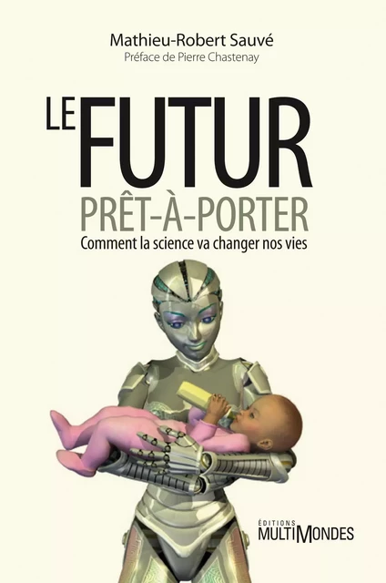 Le futur prêt-à-porter - Mathieu-Robert Sauvé - Éditions MultiMondes