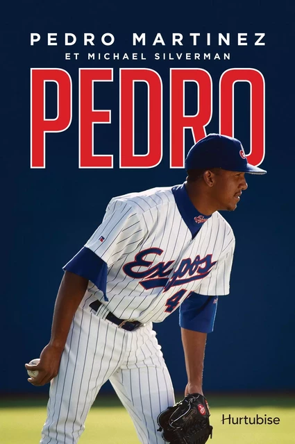 Pedro - Pedro Martinez - Éditions Hurtubise