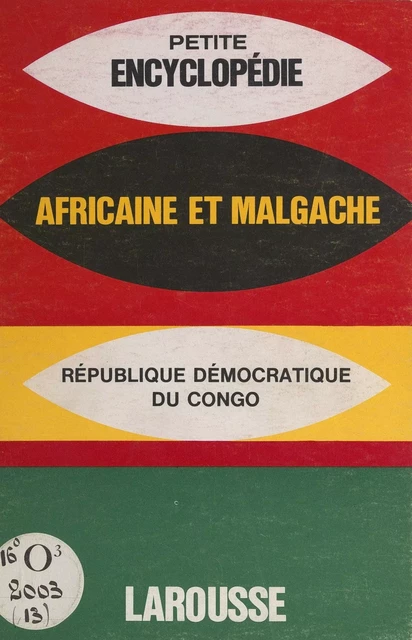 Encyclopédie africaine et malgache : République démocratique du Congo -  Collectif - Larousse (réédition numérique FeniXX)