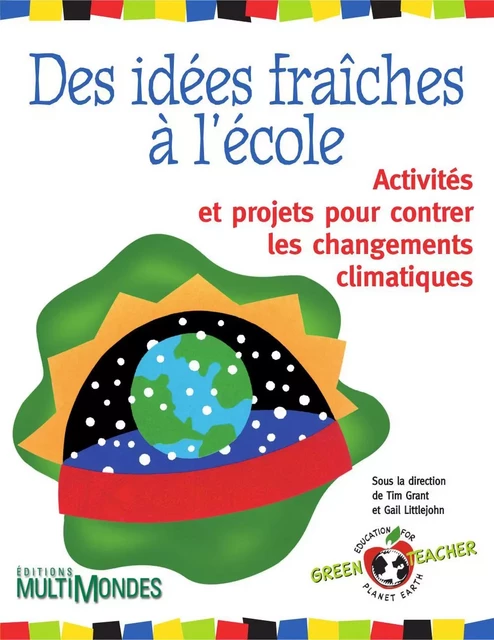 Des idées fraîches à l’école - Tim Grant, Gail Littlejohn - Éditions MultiMondes